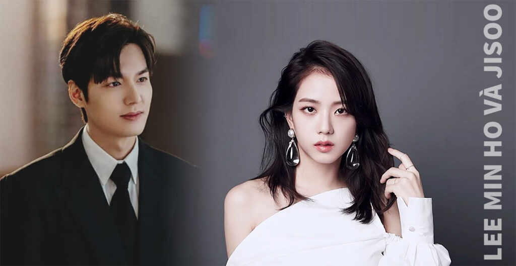 Lee Min Ho và Jisoo (Blackpink)